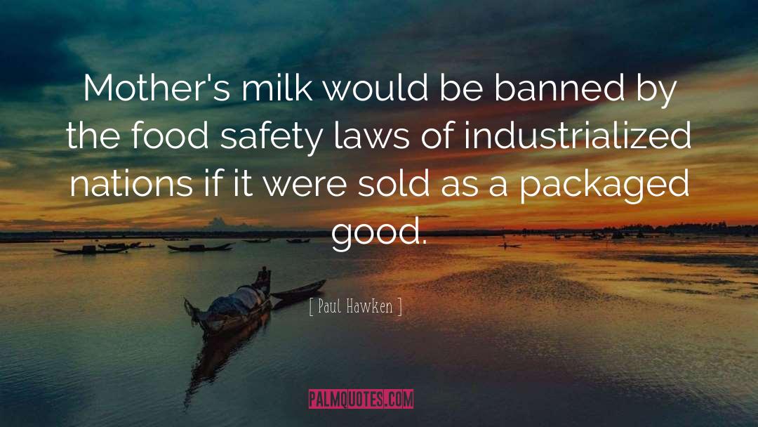 Food Safety quotes by Paul Hawken