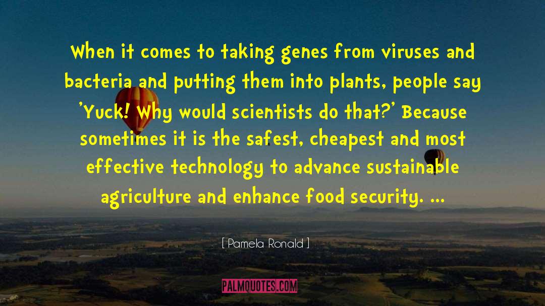 Food Security quotes by Pamela Ronald