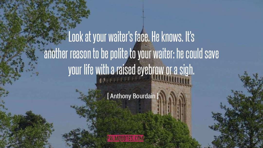 Food Service quotes by Anthony Bourdain