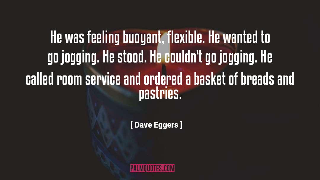 Food Service quotes by Dave Eggers