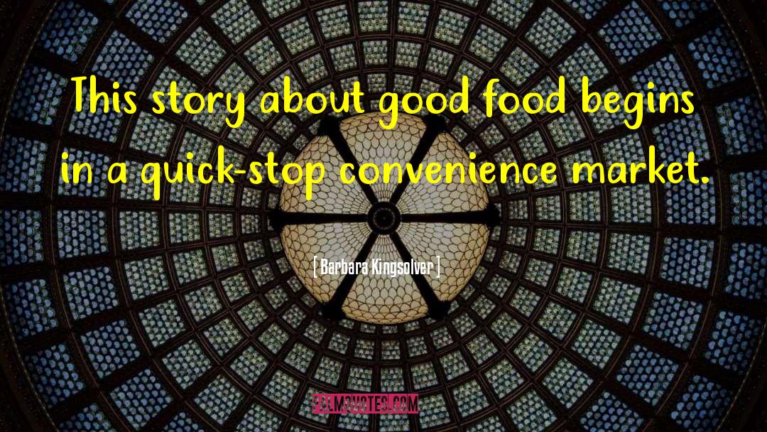 Food Serving Food Presentation quotes by Barbara Kingsolver