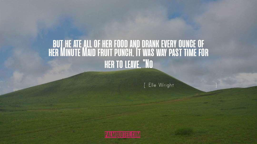 Food Sharing quotes by Elle Wright
