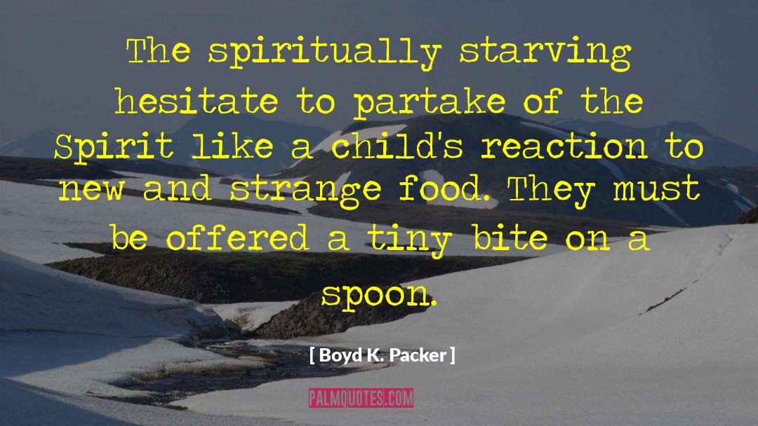 Food Stations quotes by Boyd K. Packer