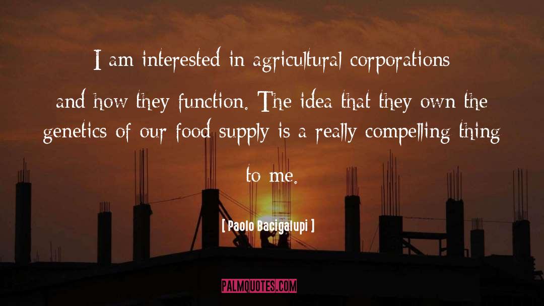 Food Supply quotes by Paolo Bacigalupi