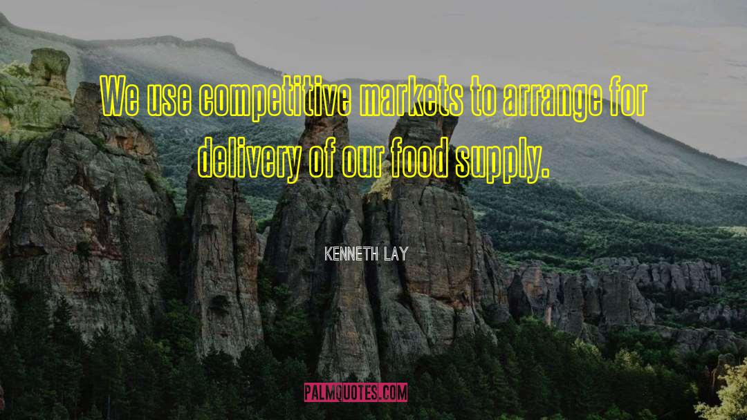 Food Supply quotes by Kenneth Lay
