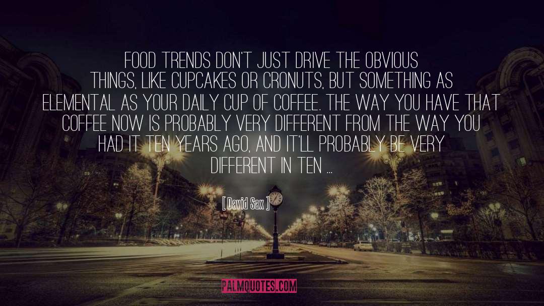 Food Trends quotes by David Sax