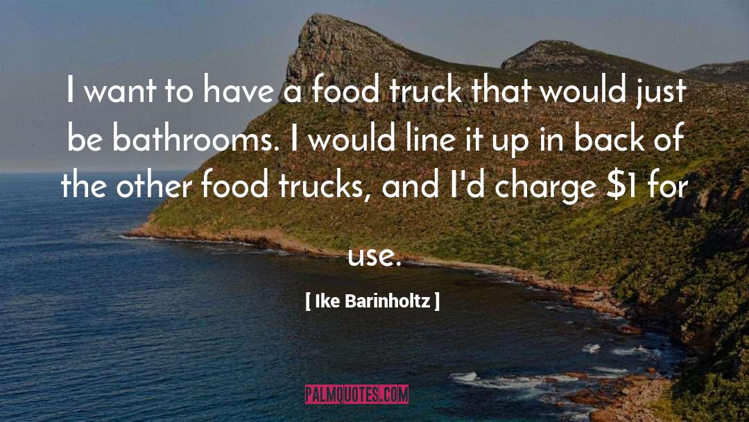 Food Trucks quotes by Ike Barinholtz