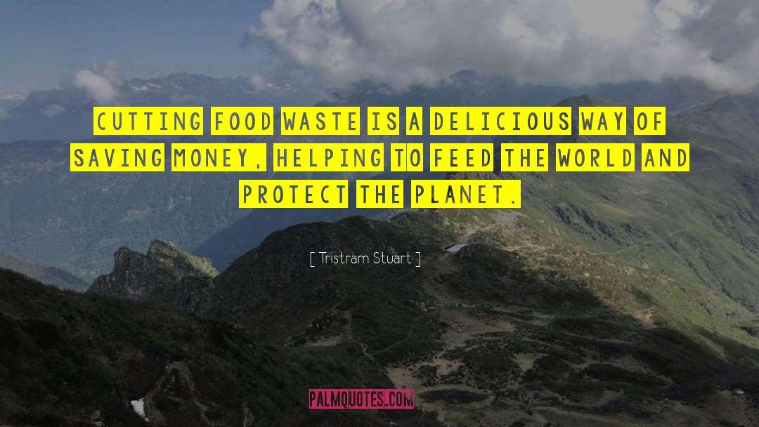 Food Waste quotes by Tristram Stuart
