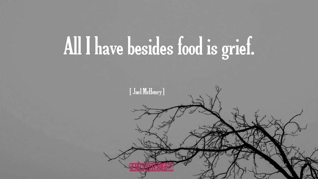 Foodie quotes by Jael McHenry