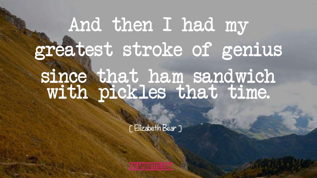 Foodie quotes by Elizabeth Bear