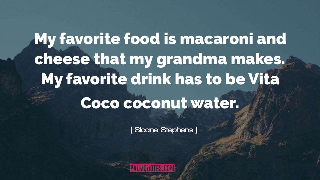 Foods quotes by Sloane Stephens