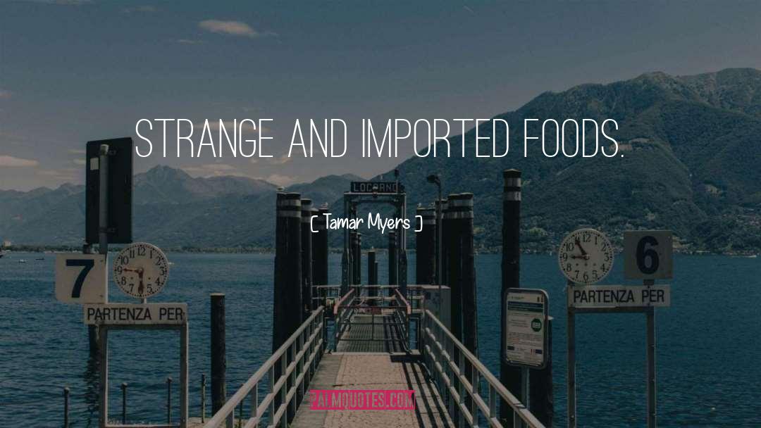 Foods quotes by Tamar Myers