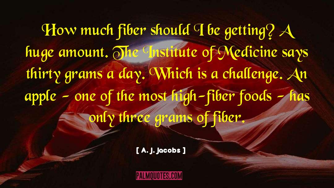 Foods quotes by A. J. Jacobs