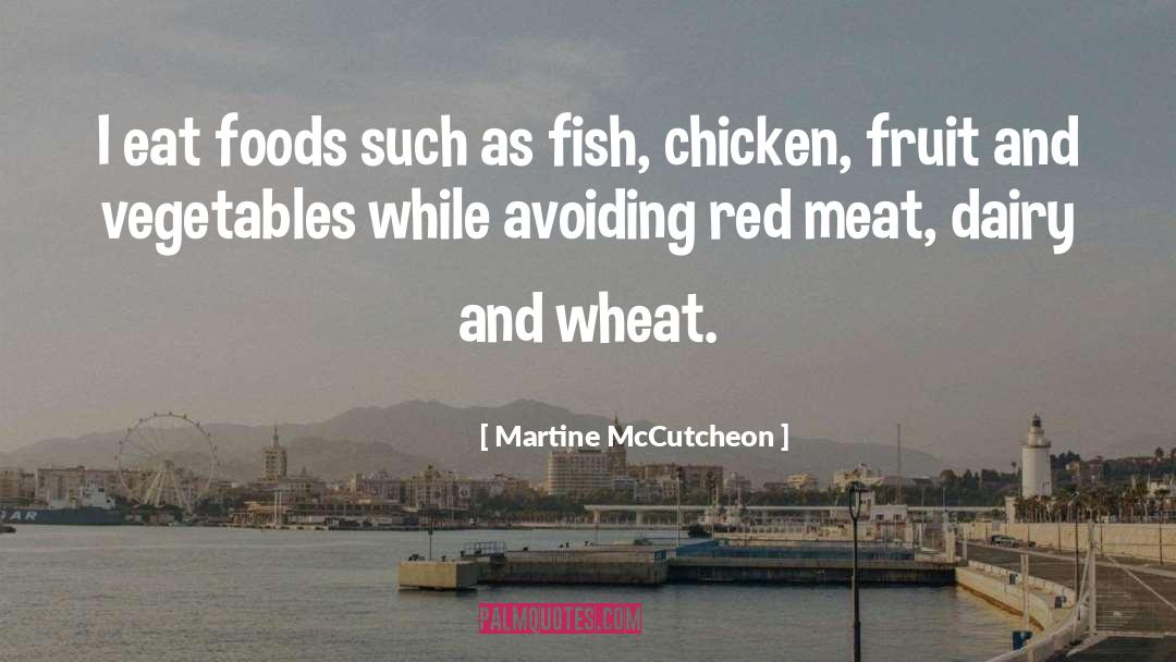 Foods quotes by Martine McCutcheon