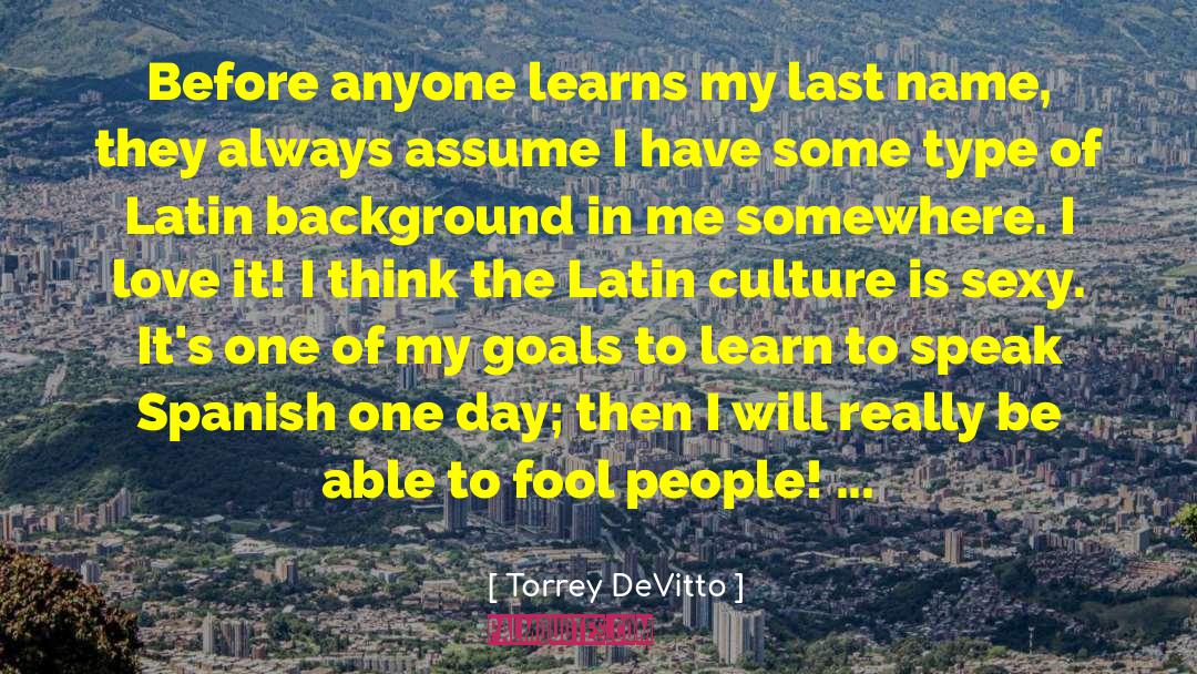 Fool People quotes by Torrey DeVitto