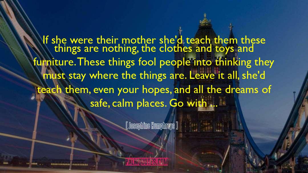 Fool People quotes by Josephine Humphreys