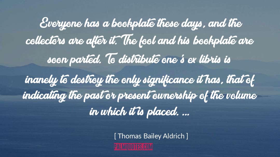 Fool quotes by Thomas Bailey Aldrich