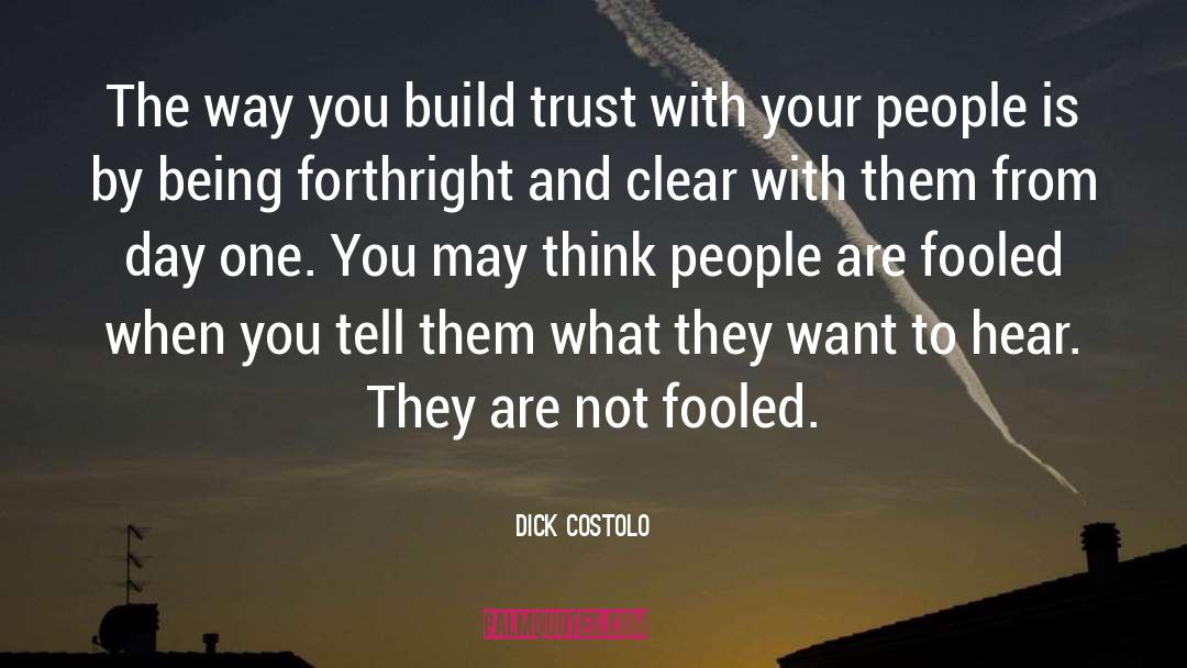 Fooled quotes by Dick Costolo