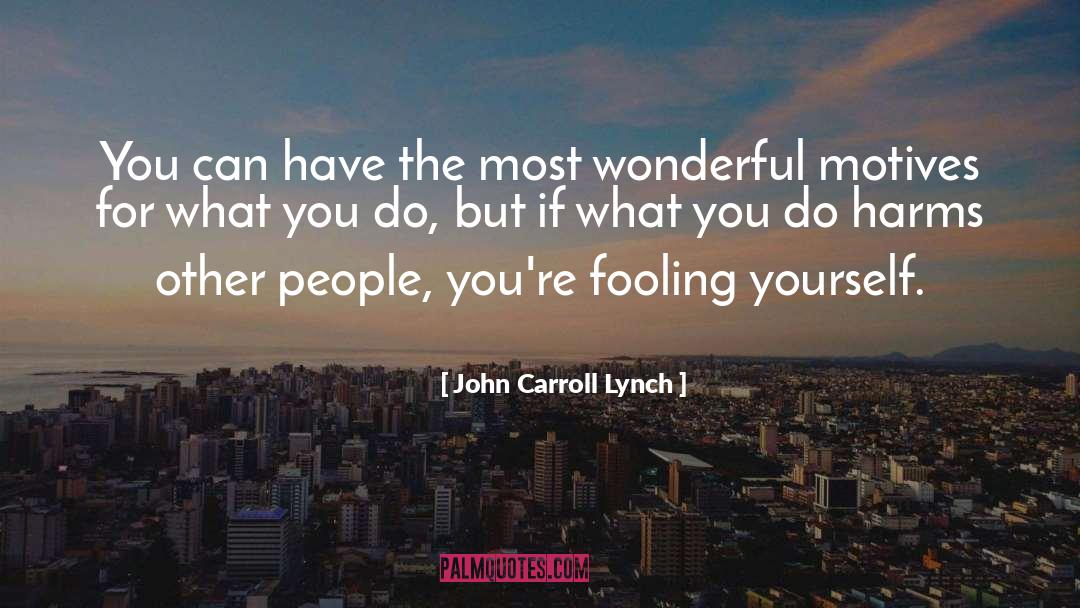 Fooling quotes by John Carroll Lynch