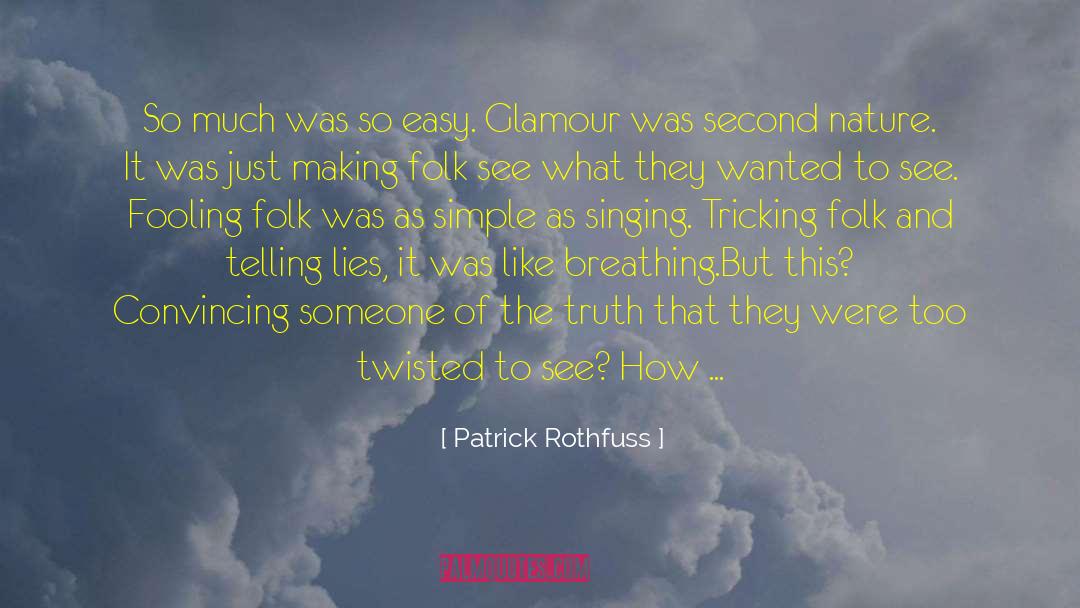 Fooling quotes by Patrick Rothfuss