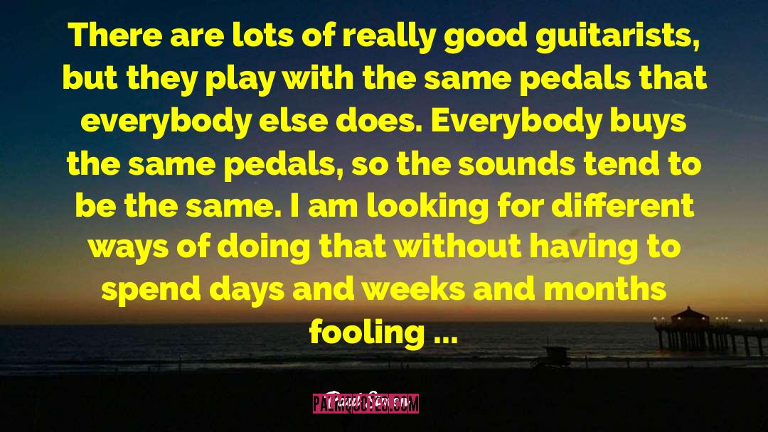 Fooling quotes by Paul Simon