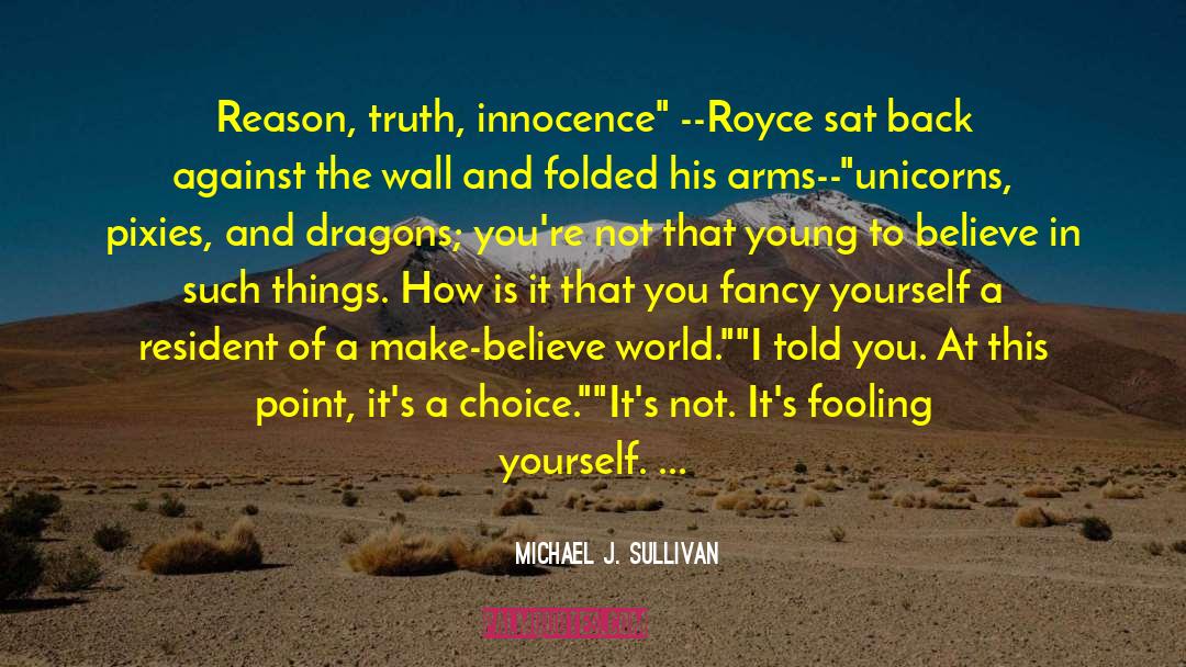 Fooling Yourself quotes by Michael J. Sullivan