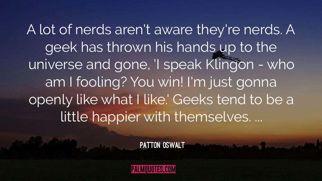 Fooling Yourself quotes by Patton Oswalt