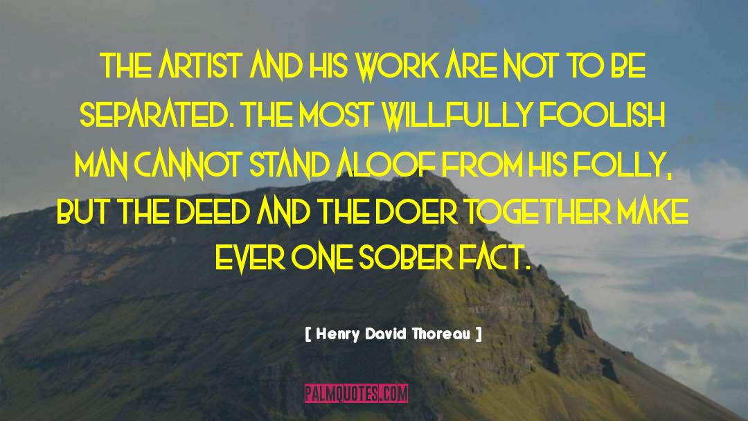 Foolish Man quotes by Henry David Thoreau