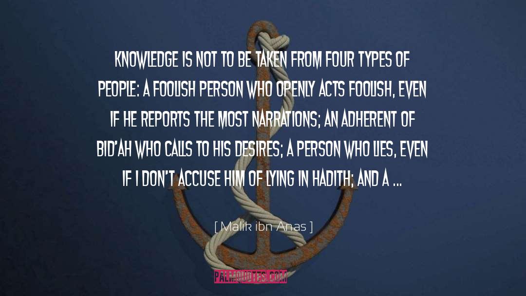 Foolish Person quotes by Malik Ibn Anas