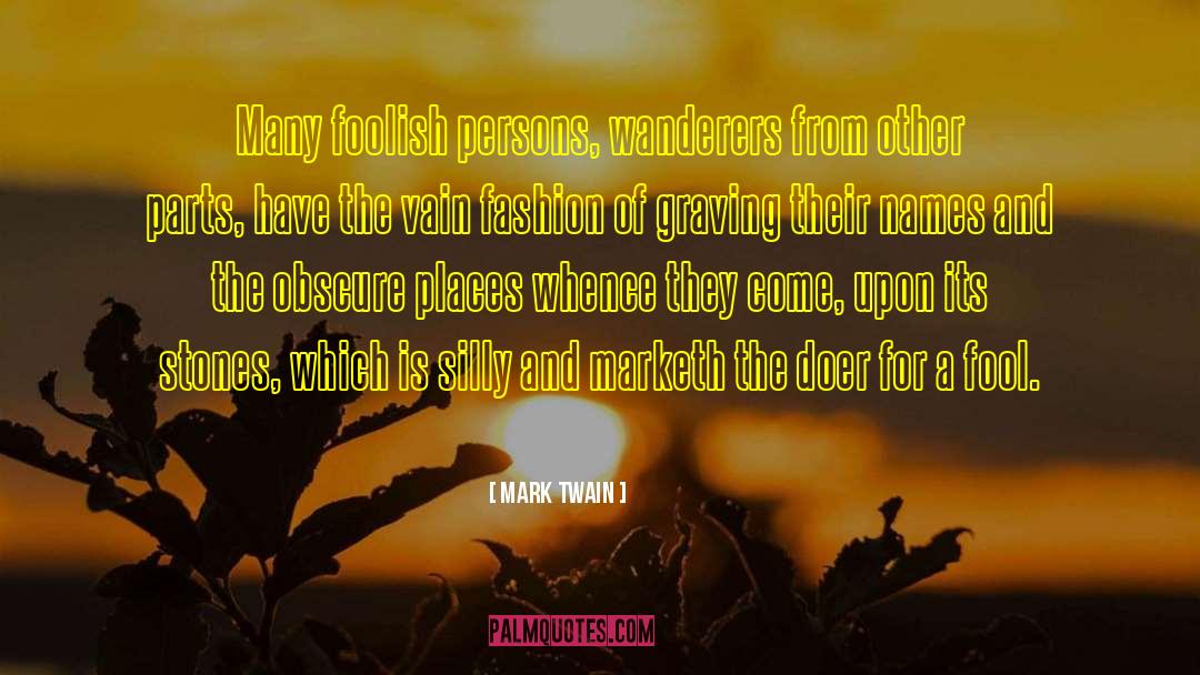 Foolish Person quotes by Mark Twain