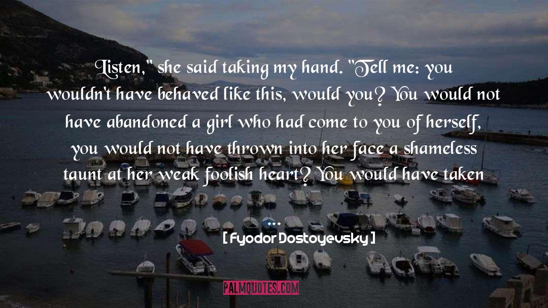 Foolish quotes by Fyodor Dostoyevsky