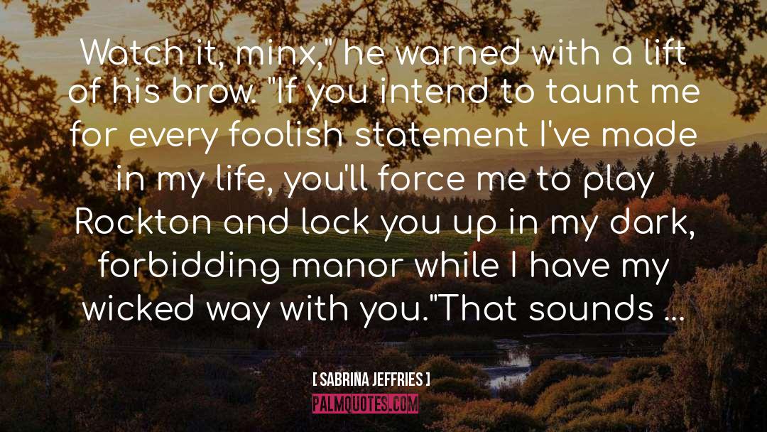 Foolish quotes by Sabrina Jeffries