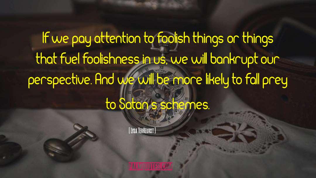 Foolish Speech quotes by Lysa TerKeurst