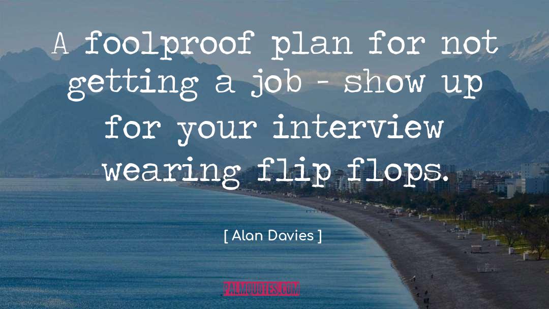 Foolproof quotes by Alan Davies