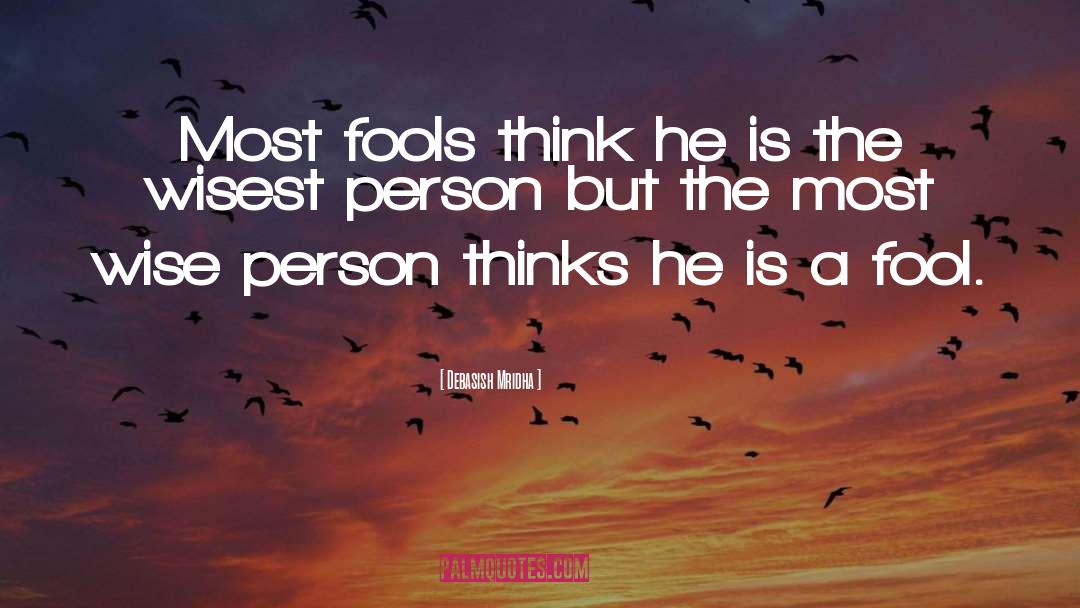 Fools Day quotes by Debasish Mridha