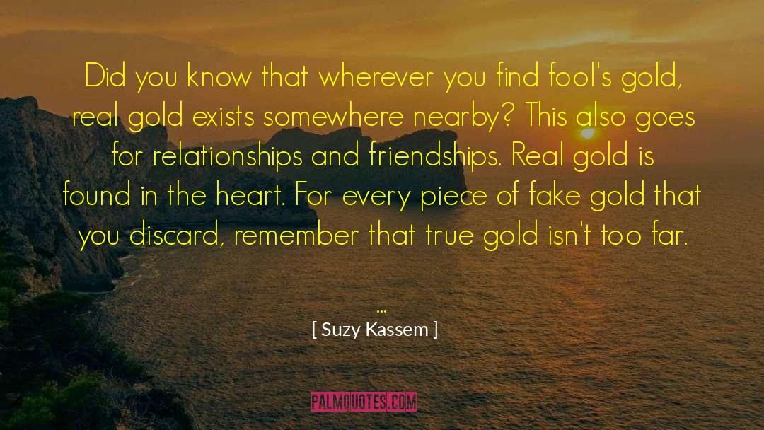 Fools Gold quotes by Suzy Kassem