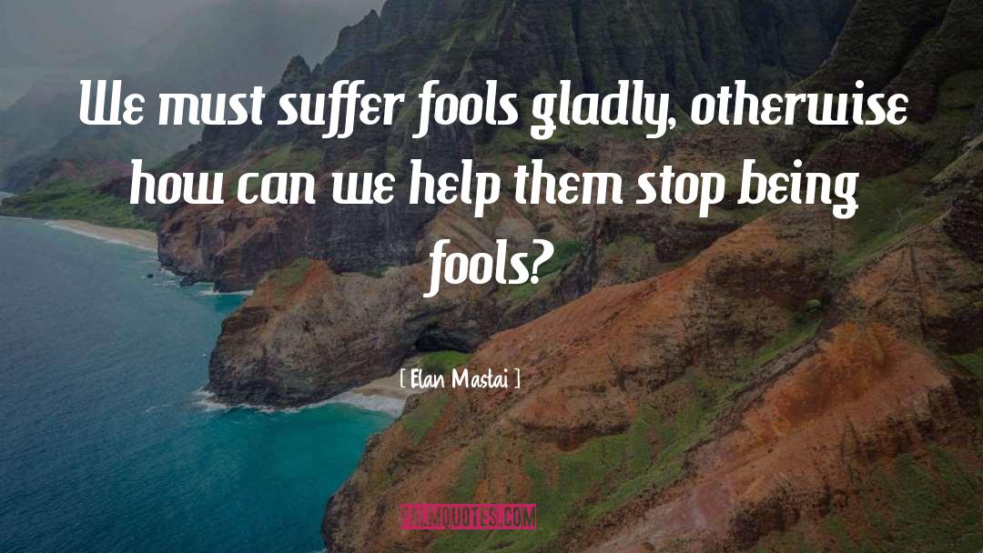 Fools Gold quotes by Elan Mastai