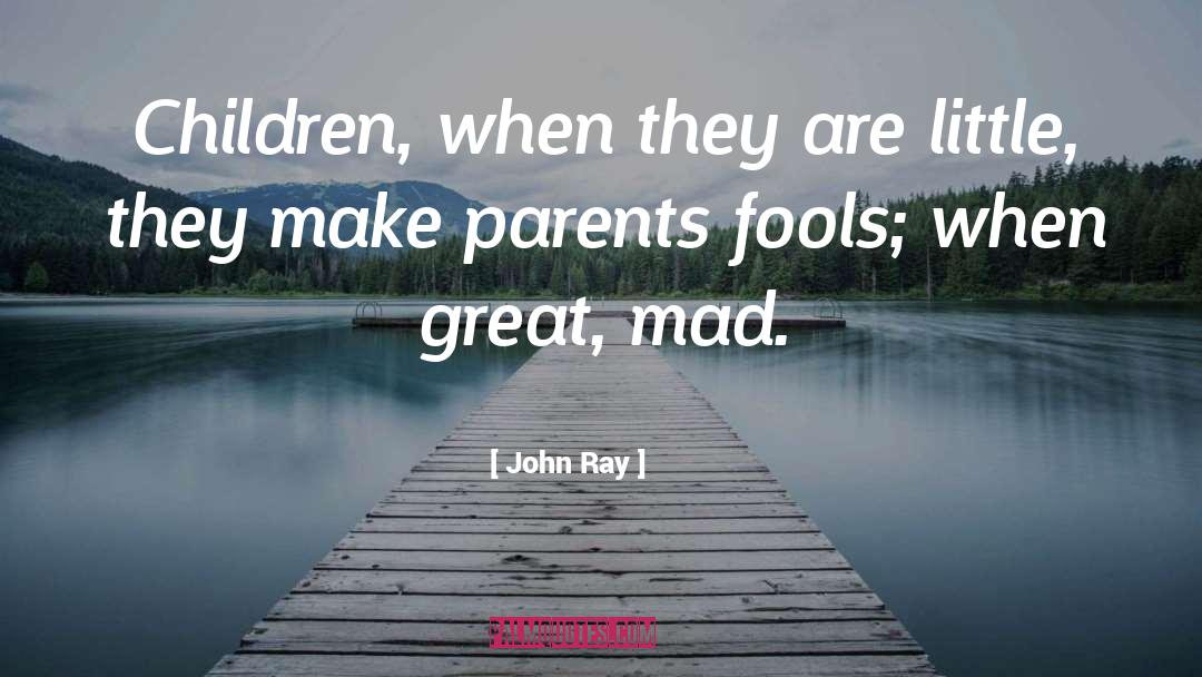 Fools quotes by John Ray