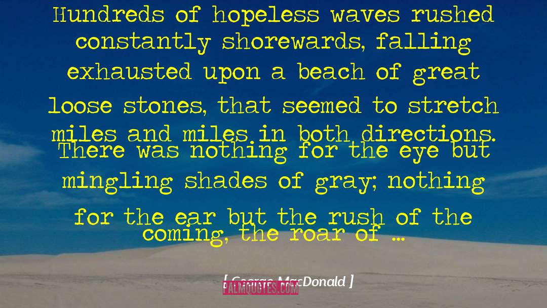 Fools Rush In quotes by George MacDonald