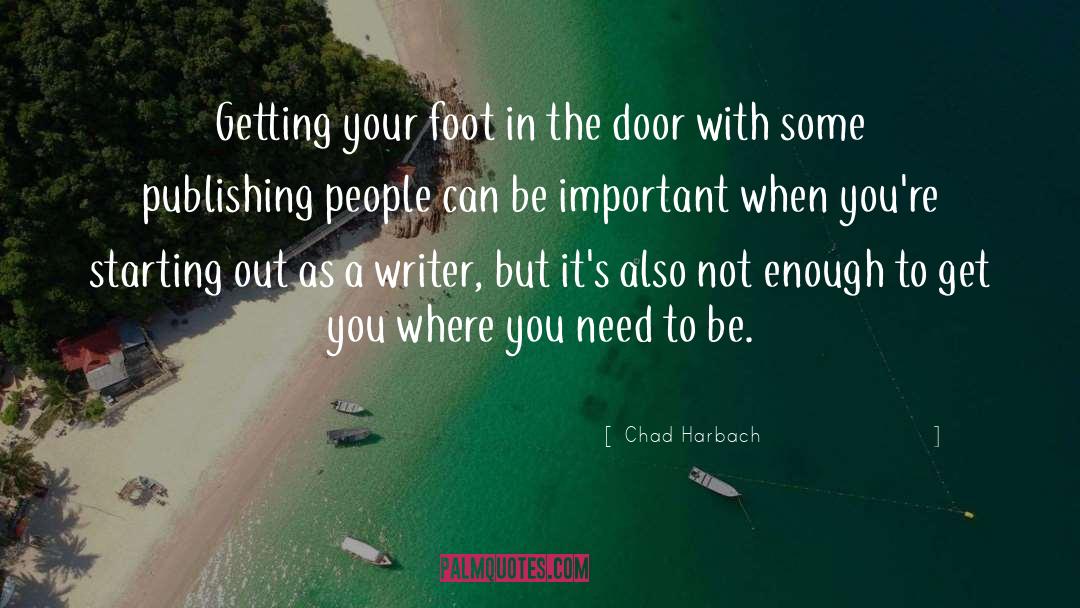 Foot In The Door quotes by Chad Harbach