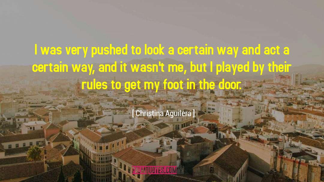 Foot In The Door quotes by Christina Aguilera