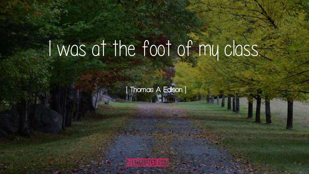 Foot quotes by Thomas A. Edison