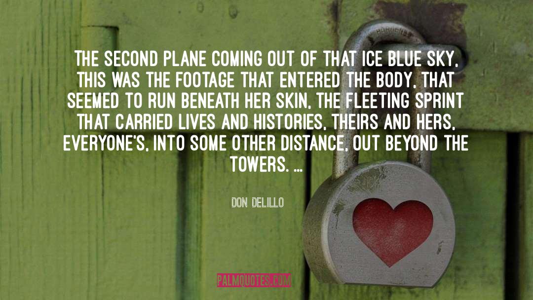 Footage quotes by Don DeLillo