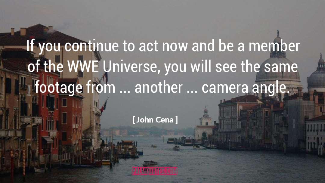 Footage quotes by John Cena