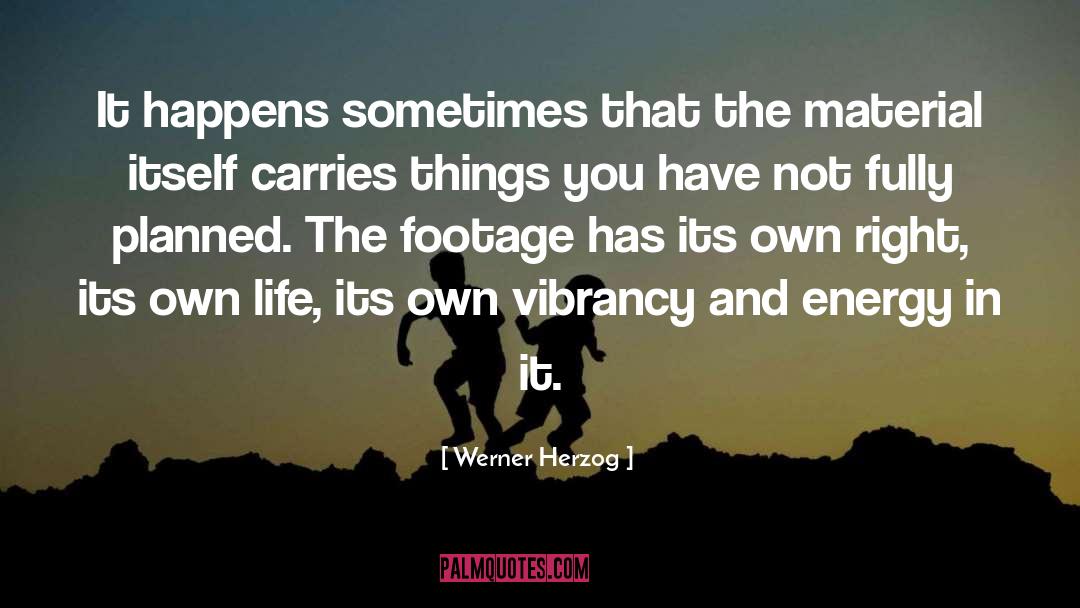 Footage quotes by Werner Herzog