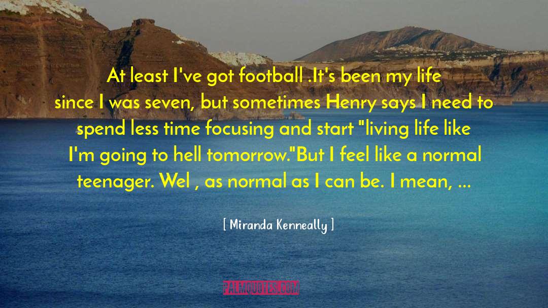 Footbal quotes by Miranda Kenneally