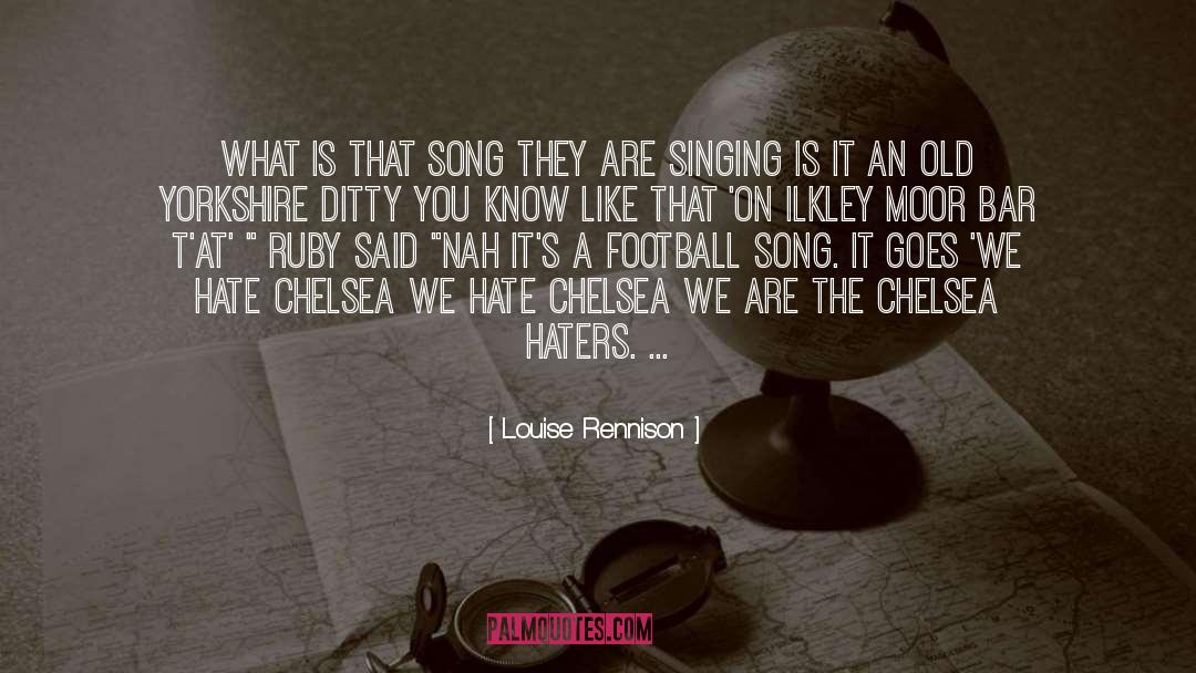 Football Chants quotes by Louise Rennison