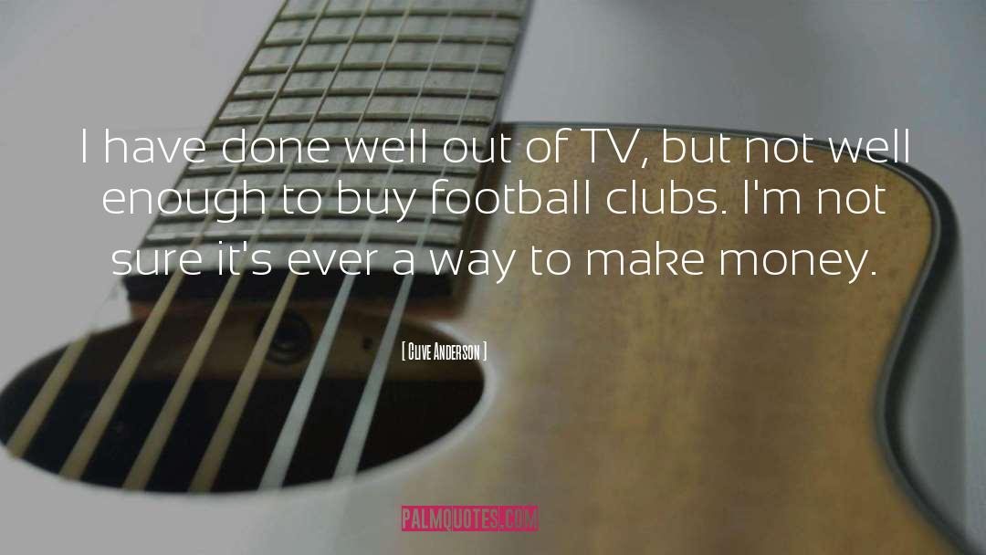 Football Clubs quotes by Clive Anderson
