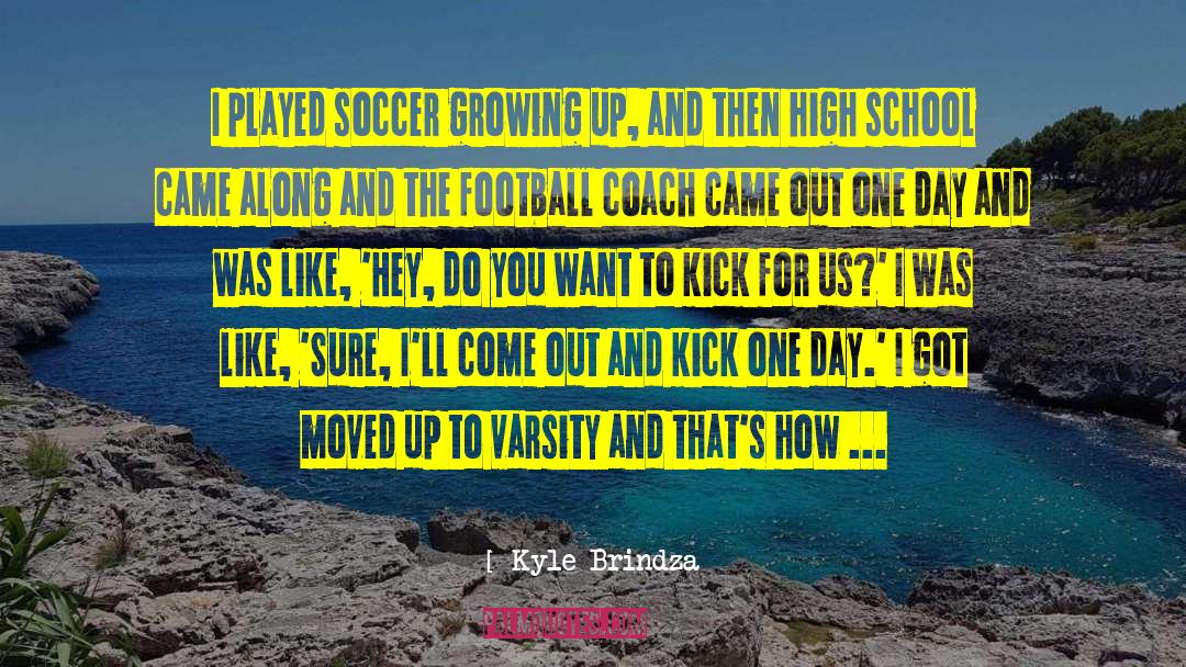 Football Coach quotes by Kyle Brindza