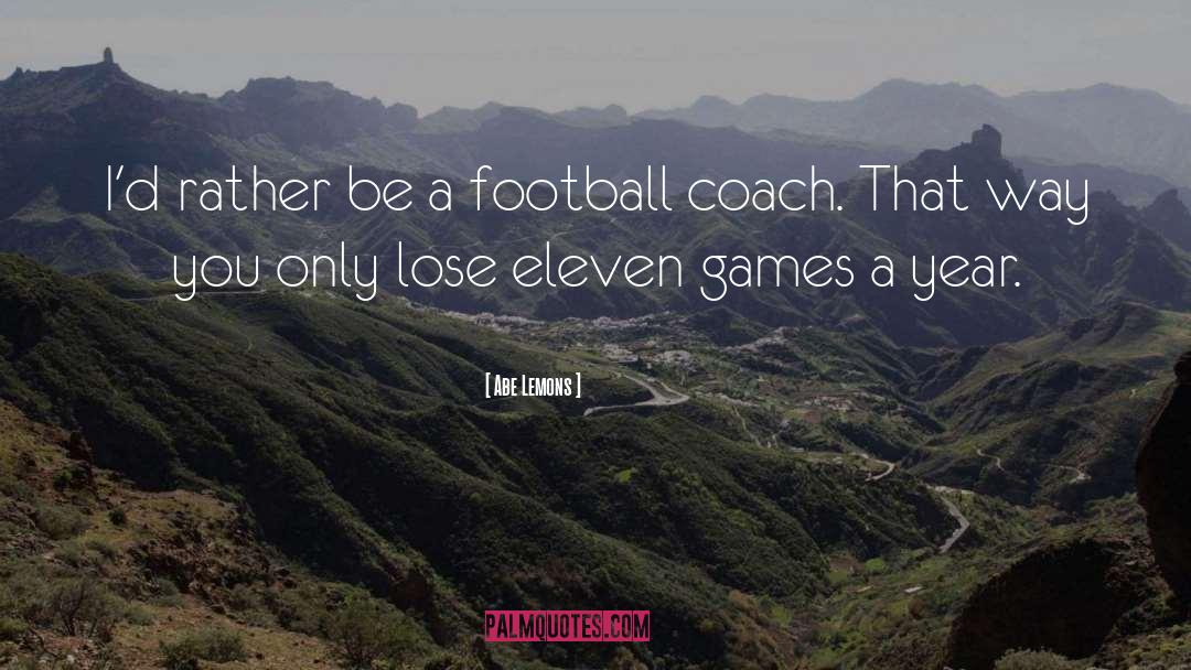 Football Coach quotes by Abe Lemons